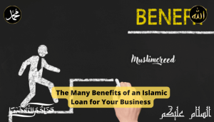 The Many Benefits of an Islamic Loan for Your Business